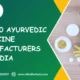 Top 10 Ayurvedic Medicine Manufacturers in India