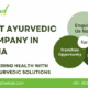 Best Ayurvedic Company in India