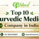 Top 10 Ayurvedic Medicine Company in India